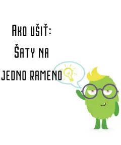 Ako ušiť - Šaty na jedno rameno